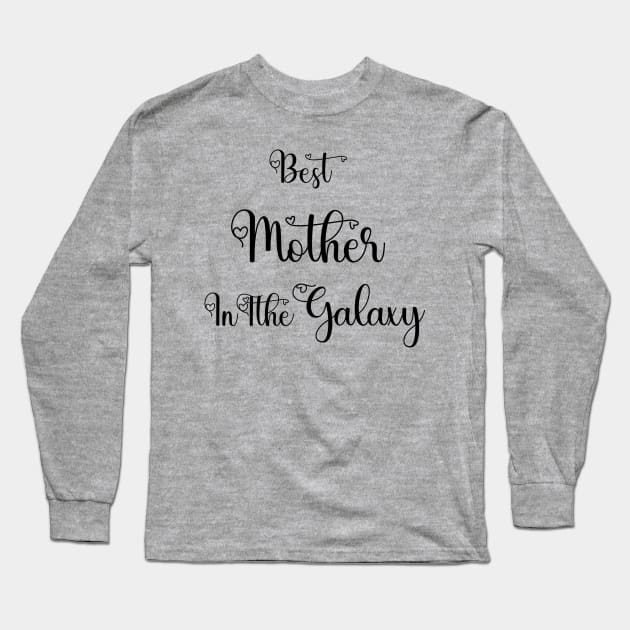 Best Mother In The Galaxy Tshirts 2022 Long Sleeve T-Shirt by haloosh